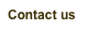 Contact us